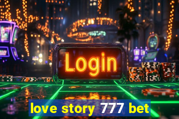 love story 777 bet